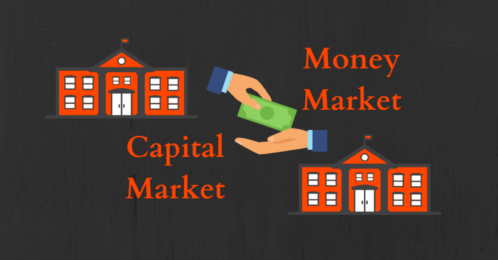 Capital Market and Money Market