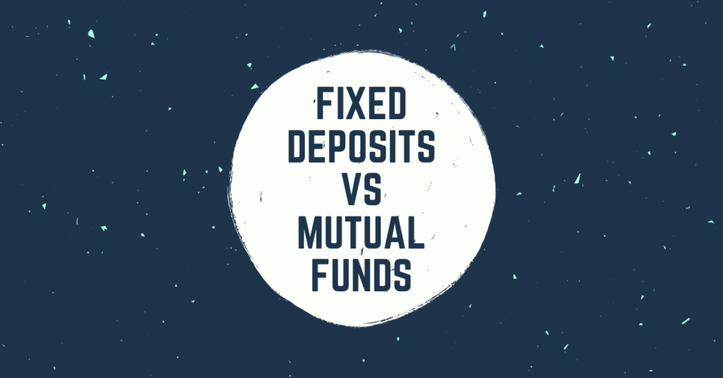 mutual funds vs fixed deposits